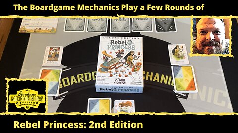 The Boardgame Mechanics Play a Few Rounds of Rebel Princess: 2nd Edition
