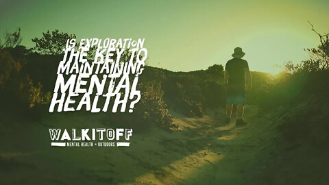 Is exploration the key to maintaining mental health?