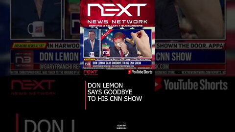 DON LEMON SAYS GOODBYE TO HIS CNN SHOW #shorts