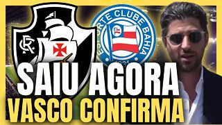 DE AGORA! ESTRÉIA SERÁ CONTRA O BAHIA! VASCO CONFIRMA! NOTÍCIAS DO VASCO