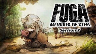 Fuga: Melodies of Steel | More Fluffies (Session 7) [Old Mic]