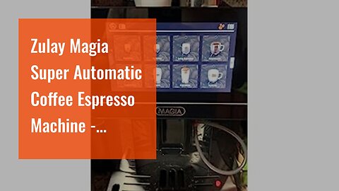 Zulay Magia Super Automatic Coffee Espresso Machine - Durable Automatic Espresso Machine With G...