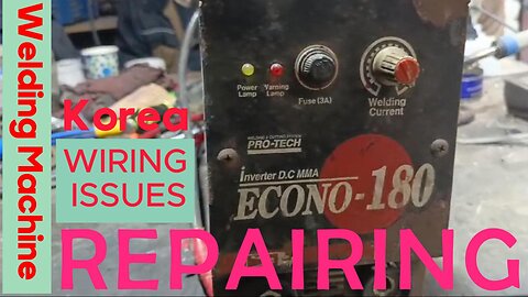 Repairing Korean Welding Machine ECONO-180 Wiring Issues