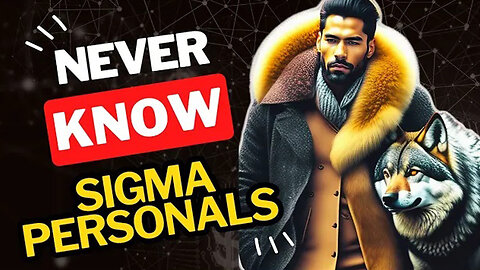 7 Reasons Why Sigma Males Hide Their Personal Life From Peoples | inside sigma