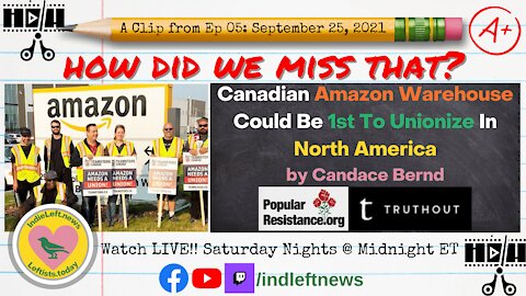 First Amazon Union in North America: Will it Happen? A Clip from How Did We Miss That? Ep 05