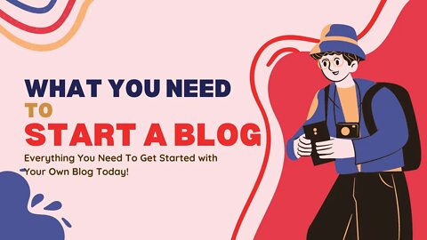 What You Need To Start A Blog | Nwaeze David