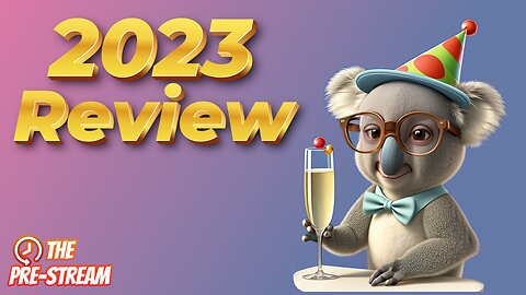 The Pre-Stream: 2023 Review