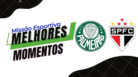 Melhores Momentos de Palmeiras e São Paulo 1°Tempo