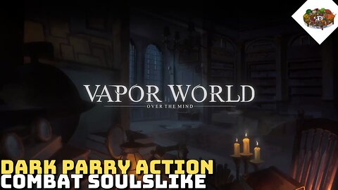 Dark Parry Action Combat Soulslike | Vapor World Demo