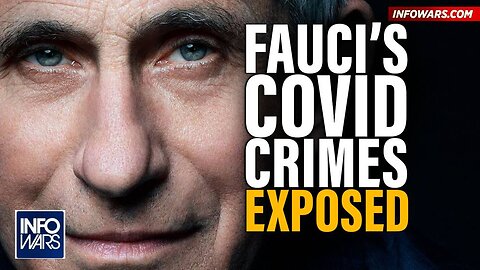 WATCH: Fauci's Covid Crimes Uncovered as Pandemic Propaganda Crumbles