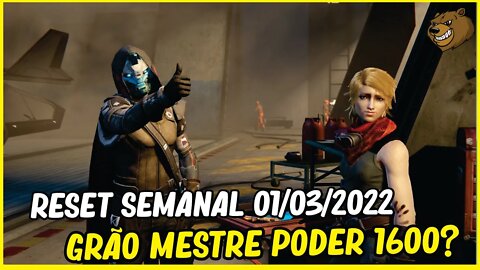 DESTINY 2 │ RESET SEMANAL GRÃO MESTRE PODER 1600 ? 01/03/2022