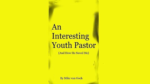 An Interesting Youth Pastor, Chapter 4, Jesus Cleanses The Temple by Mike van Goch