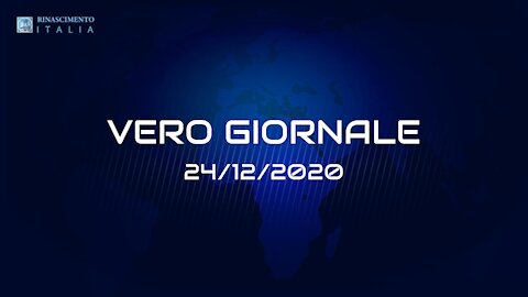 VERO-GIORNALE, 24.12.2020 - Il telegiornale di Rinascimento Italia