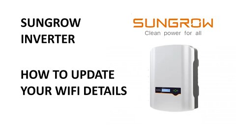 How to update WIFI details on a Sungrow solar inverter