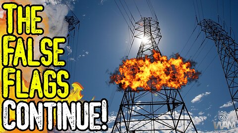 THE FALSE FLAGS CONTINUE! - Sabotage On Power Grid As Climate Policies Sink Global Economy!