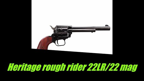 Heritage Rough Rider 22 long rifle 22 Mag