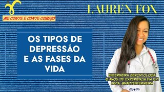 Conheça a Depressão - Os tipos de depressão e as fases da vida