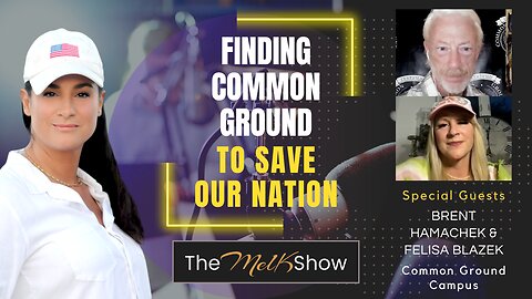 Mel K With Brent Hamachek & Felisa Blazek | Finding Common Ground to Save Our Nation | 1-25-23