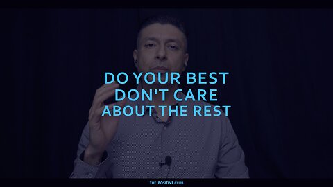 Do your best don't care about the rest