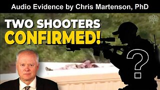 Two Shooters Confirmed by Chris Martenson, PhD