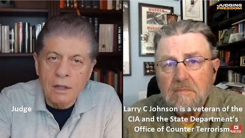 Judge and Larry Johnson CIA Top Dog talk Russia, Former Ukraine and the CIA