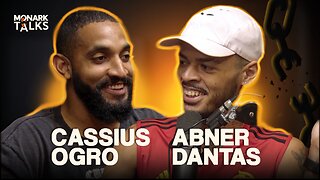 ABNER DANTAS E CASSIUS OGRO - Monark Talks #167