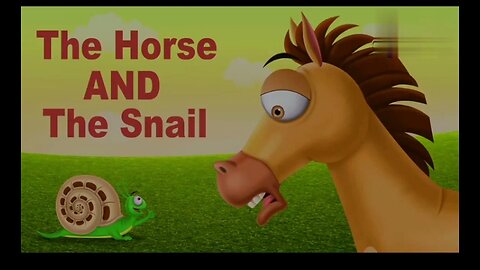 The Horse and The Snail