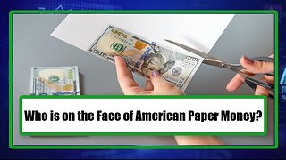 Who is on the Face of American Paper Money?