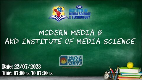 AKD INSTITUTE & MEDIA SCIENCE | EDUCATION | CTVN | 22_07_2023 - 07:00 PM