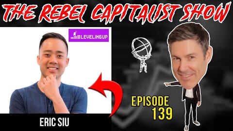Eric Siu (How To Start Or Level Up Your Location Independent Biz To Maximize Freedom!)