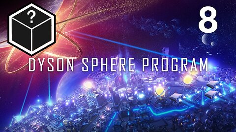Let's Play Dyson Sphere Program - The Factory Planet Begins #8