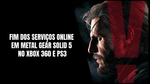Metal Gear Solid 5 no Xbox 360 e PS3 vão ter Serviços Online Encerrados