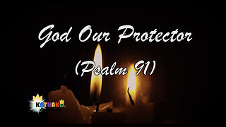 PSALM 91 God our Protector, A very Powerful Prayer for Protection (Mans Voice)-God's unfailing love!