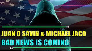 JOAN O' SAVIN AND MICHAEL JACO EXCLUSIVE UPDATE TODAY - TRUMP NEWS