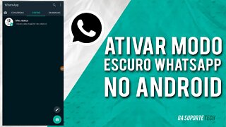 Como ativar o MODO ESCURO não oficial do WhatsApp no Android