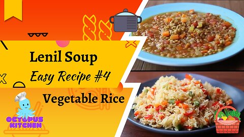 Lenil Soup & Vegetable Rice - Easy Recipe #4