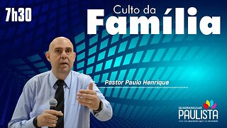 Culto da Família - 18/06/2023