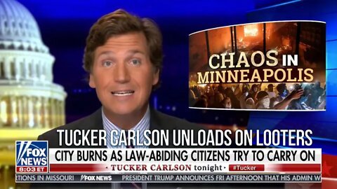 Tucker Carlson Unloads on Looters