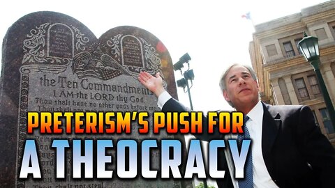 1.13 Preterism's Push for a Theocracy!!!
