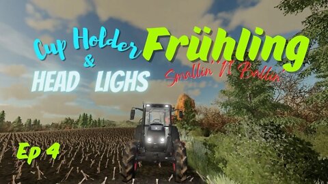 Frühling / Smallin' 'N' Ballin' / Cup Holder & Head Lights / Ep 4 / LockNutz / Challenge / FS22