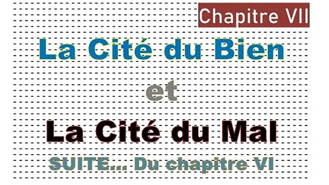 La Cité du Bien et la Cité du Mal (suite) : Chap 7/ Traité du St-Esprit - Tome1