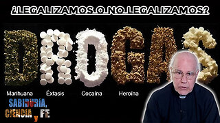 Drogas, ¿Legalizamos o NO Legalizamos? - Sabiduría, Ciencia y Fe