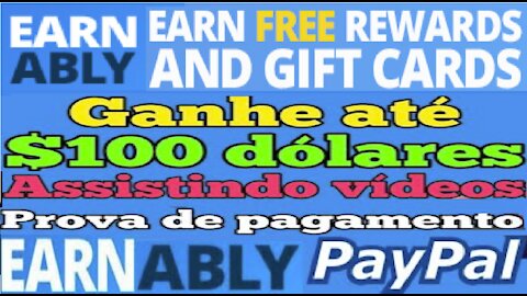 【EARNABLY Passo a Passo】Ganhe de $1 a $100 dólares no PAYPAL Assistindo vídeos | Renda Extra