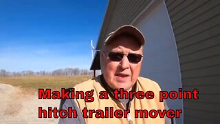 Three point hitch trailer mover from scrap