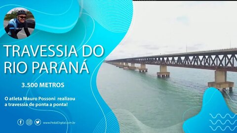 Travessia do Rio Paraná - Mauro Possoni - Pedal Digital