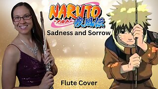 Naruto - Sadness and Sorrow by Toshiro Masuda Flute Cover