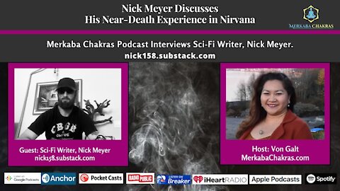 Nick's Near-Death Experience in Nirvana - Merkaba Chakras Podcast #1