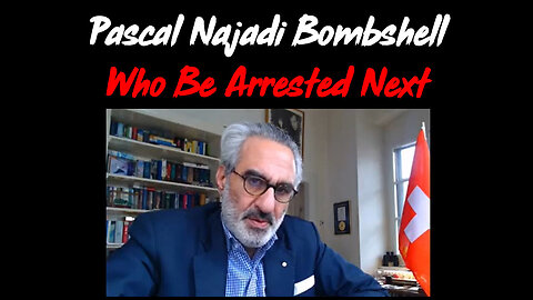 Pascal Najadi Bombshell - Who Be Arrested Next - 6/25/24..