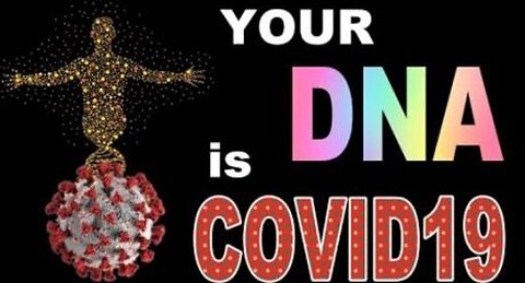 Crime of the Century: COVID! RNA is YOUR DNA!