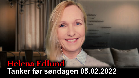 Helena Edlund: Tanker før søndagen #05